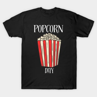 IT'S POPCORN DAY T-Shirt